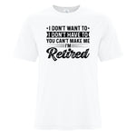 Mens - I don't want to can't make me - RETIRED