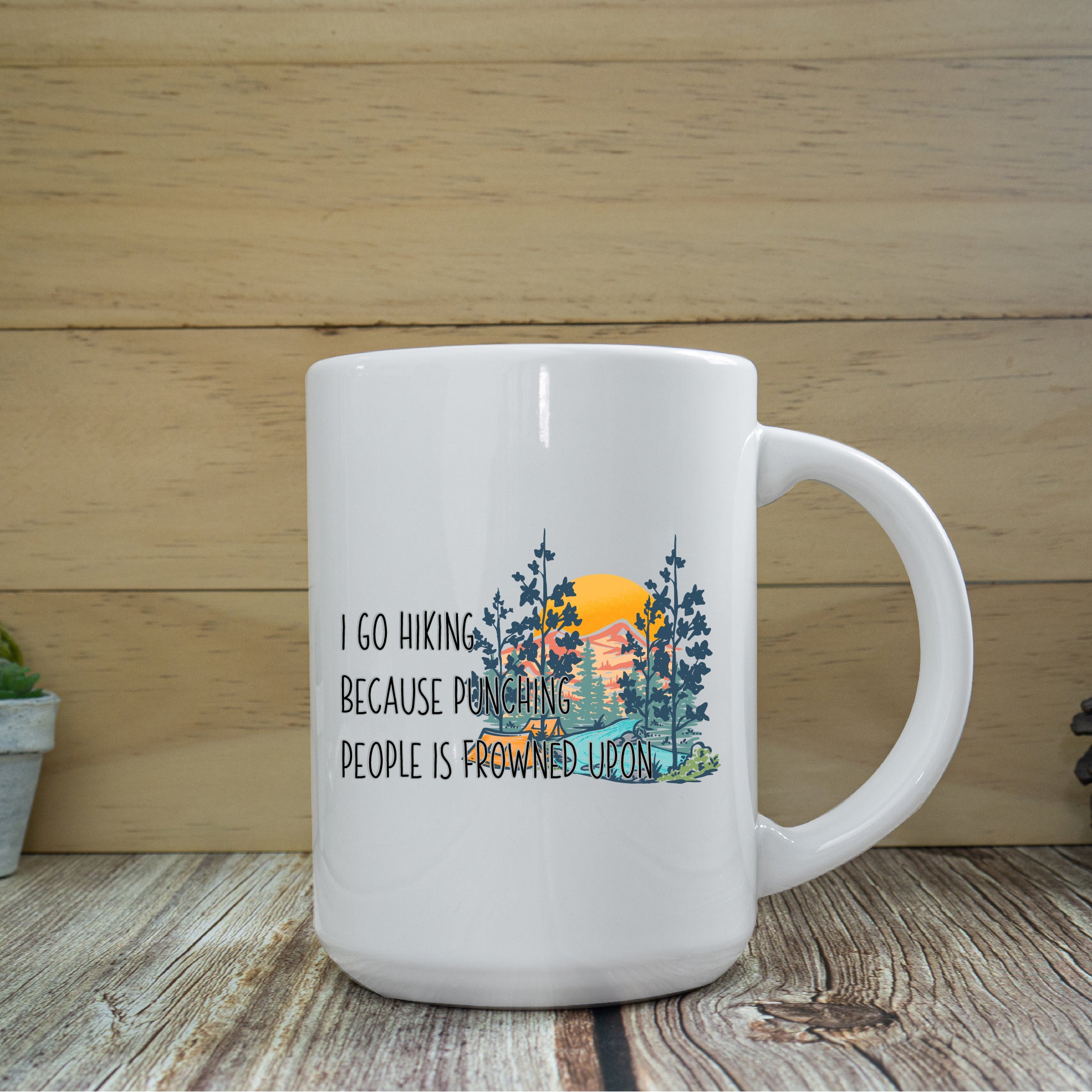 Mug - I go hiking because punching people is frowned upon