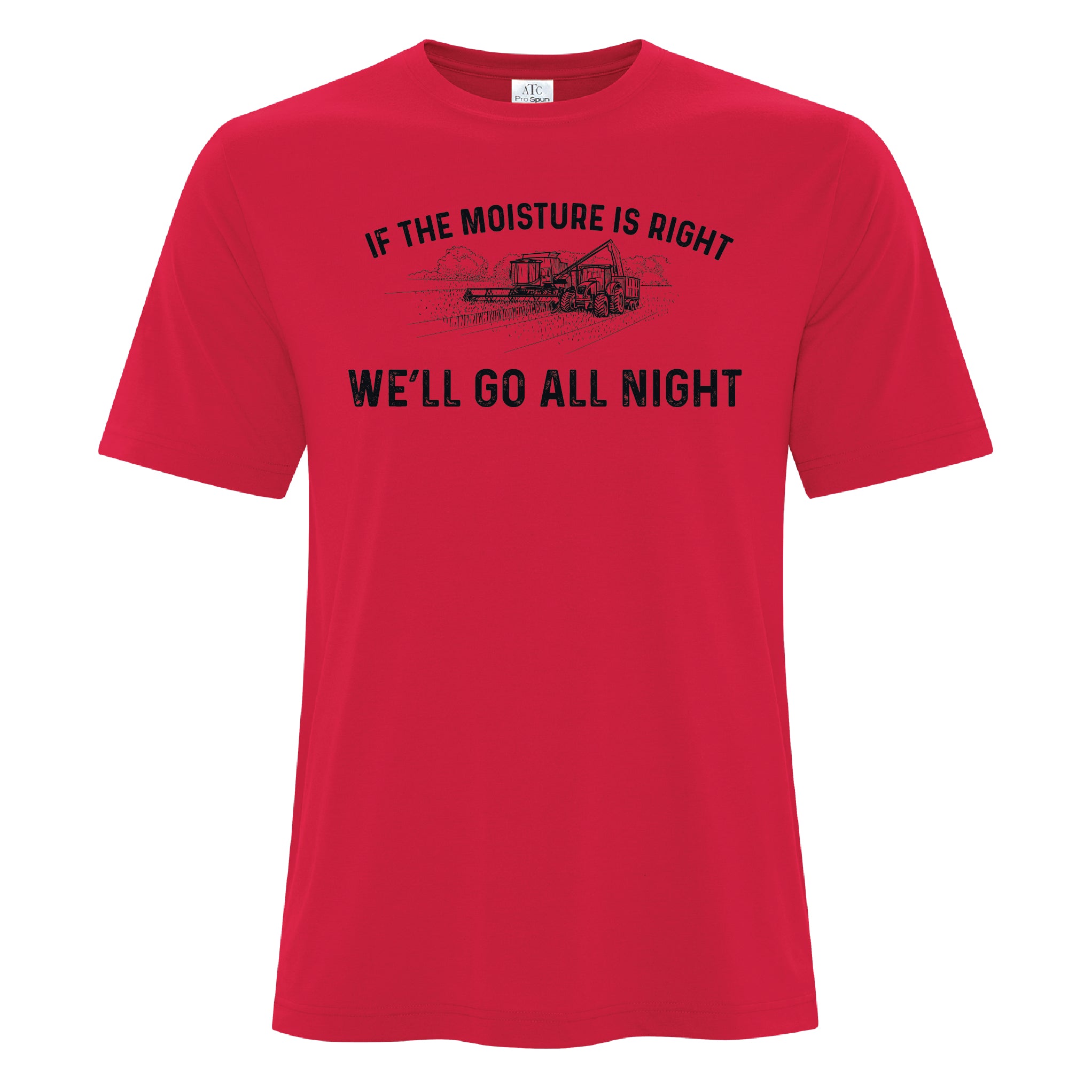 Mens Tshirts - If the moisture is right we'll go all night