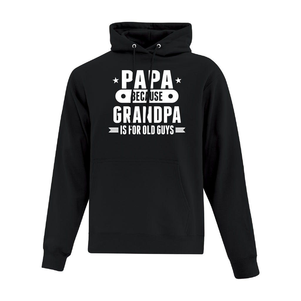 Men's Hoodie - Papa is because Grandpa is for old guys