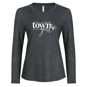 Ladies - Long Sleeve Tee Small Town Girl