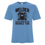 Mens - Welder Because Engineers Need Heros too