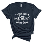 Ladies T-Shirt - Don't Need A Valentine