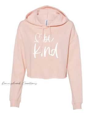 Woman's Lightweight Cropped Hooded Sweatshirt - Be Kind