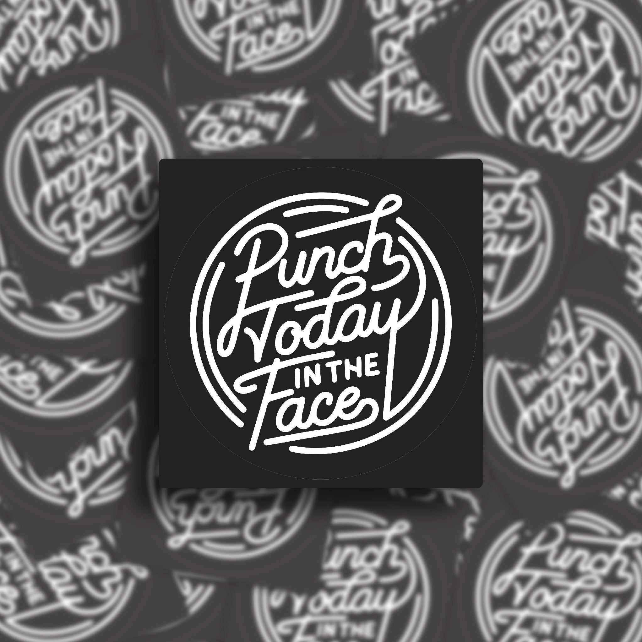 Sticker - Punch today in the face