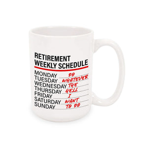 Mug - Retirement Weekly Scheduled