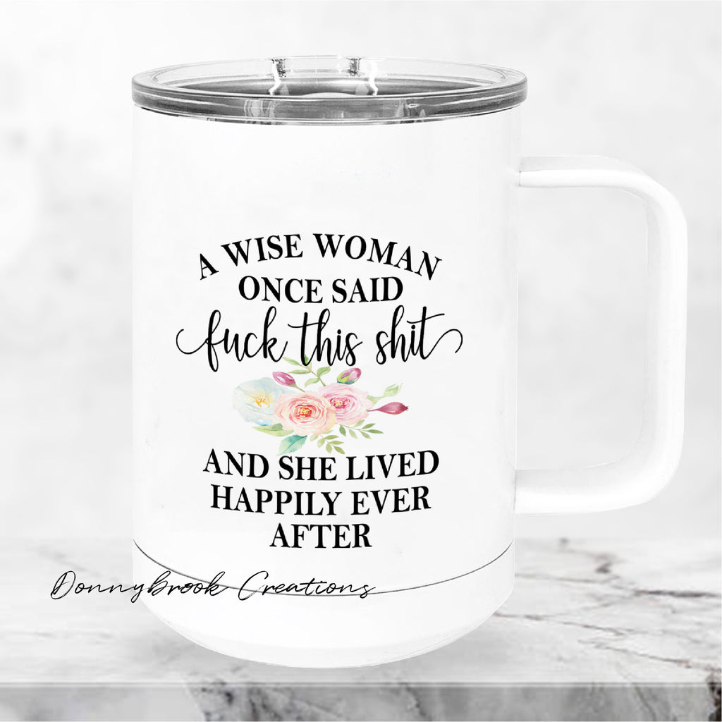 Stainless Steel Coffee Cup with Lid - A wise woman