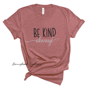 Ladies Tee - Be Kind Always