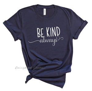 Ladies Tee - Be Kind Always