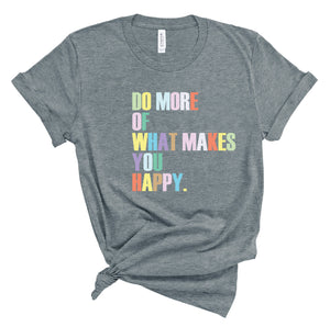 Ladies Tshirt - Do More of What you Love