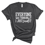 Ladies Tshirt - Everyone was thinking it