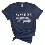 Ladies Tshirt - Everyone was thinking it