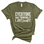 Ladies Tshirt - Everyone was thinking it