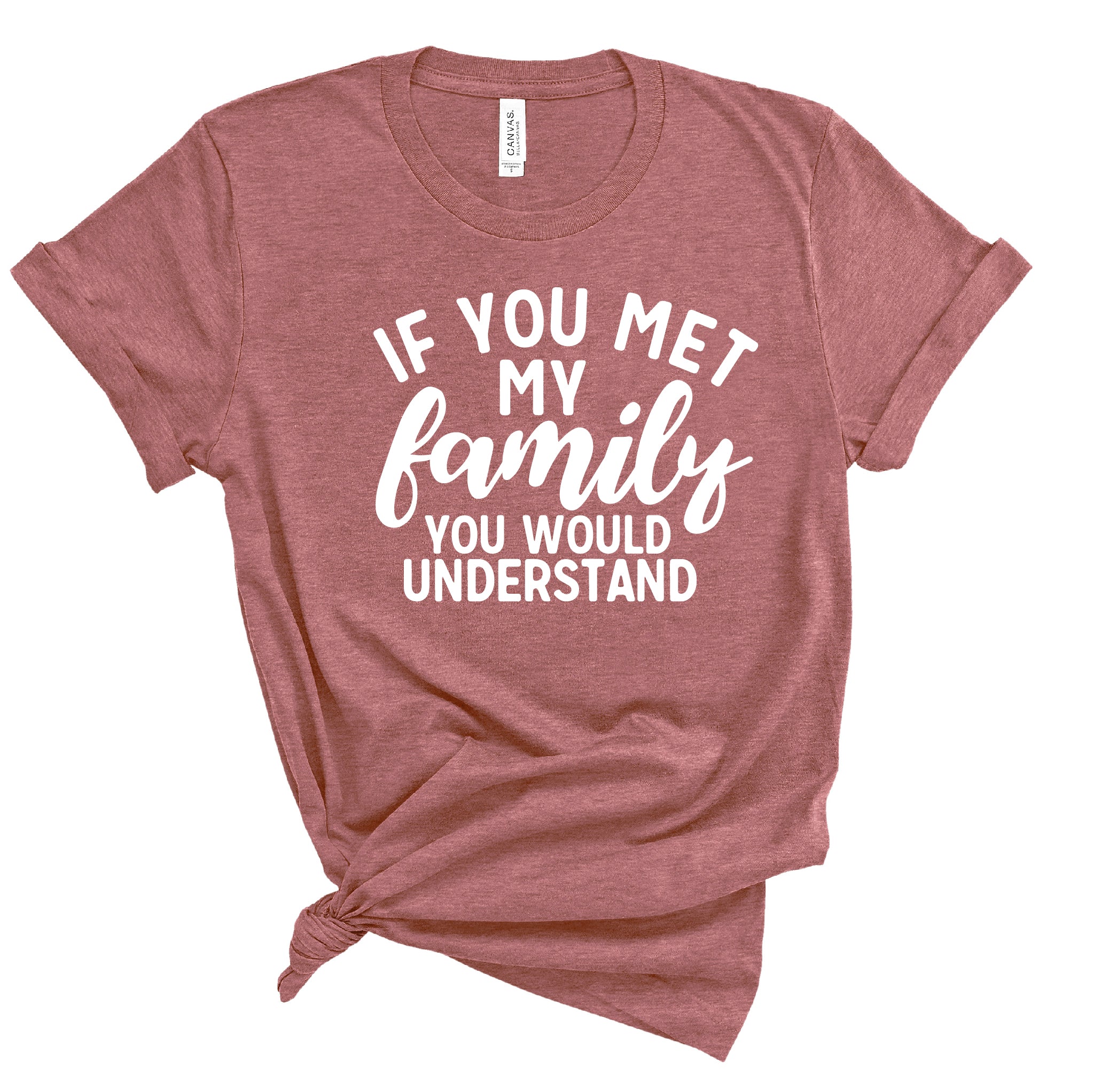 Ladies T-Shirt - If you met my family