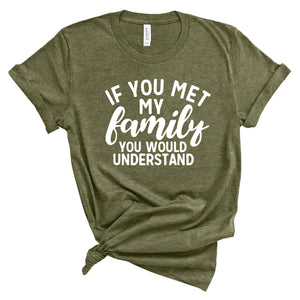 Ladies T-Shirt - If you met my family