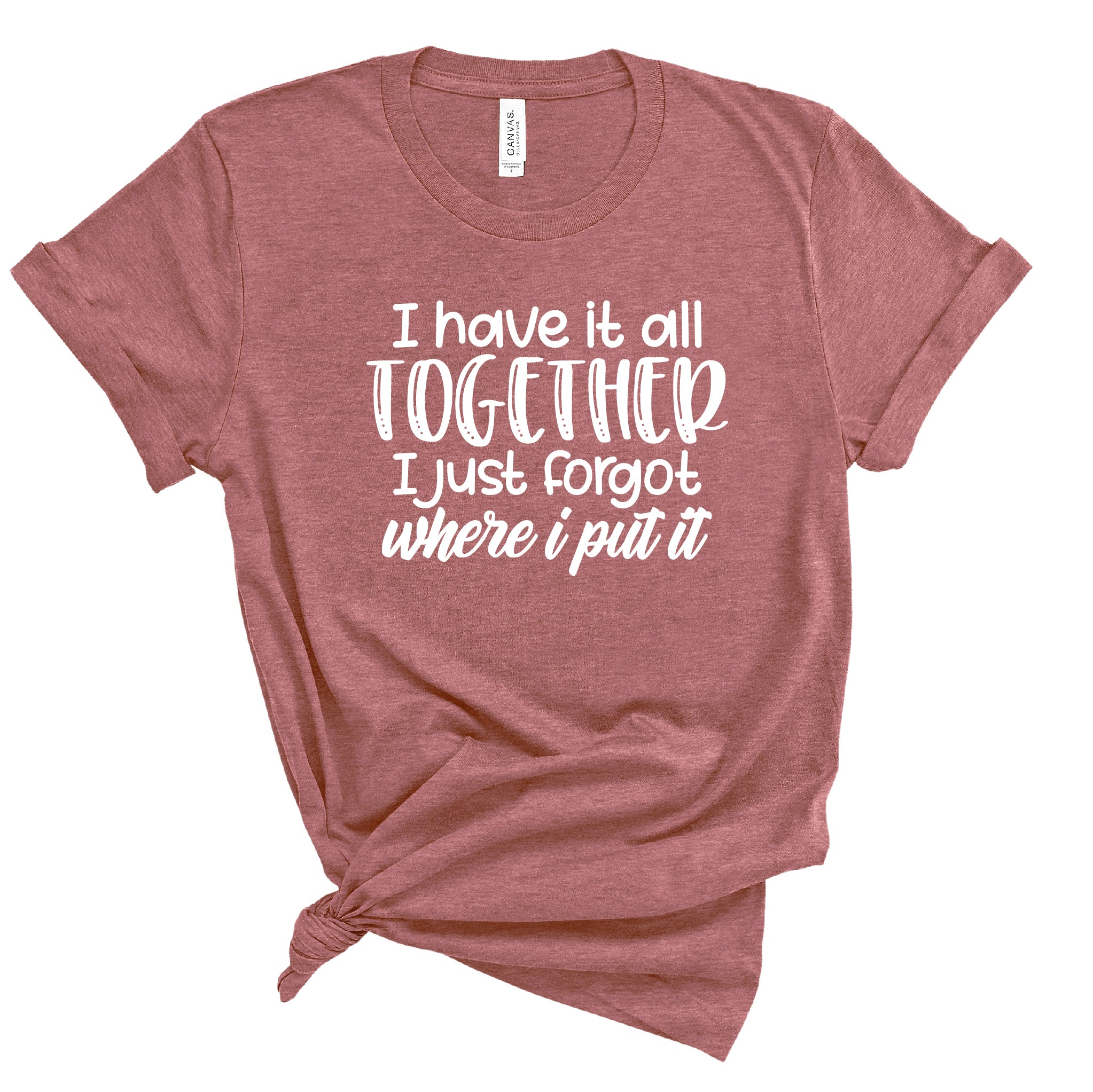 Ladies Tshirt - I've got it all together