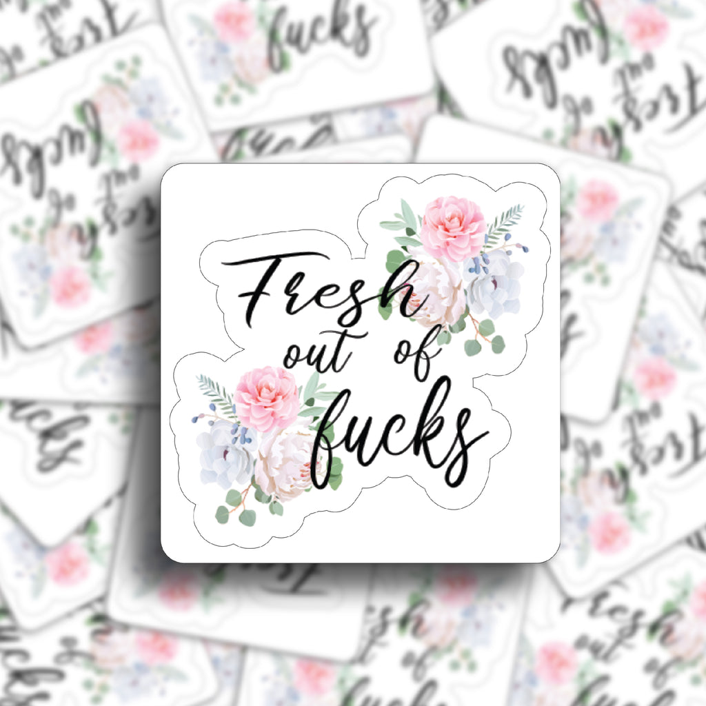 Sticker - Fresh out of F*cks