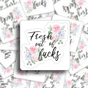 Sticker - Fresh out of F*cks