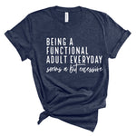 Ladies T-Shirt - Functioning Adult