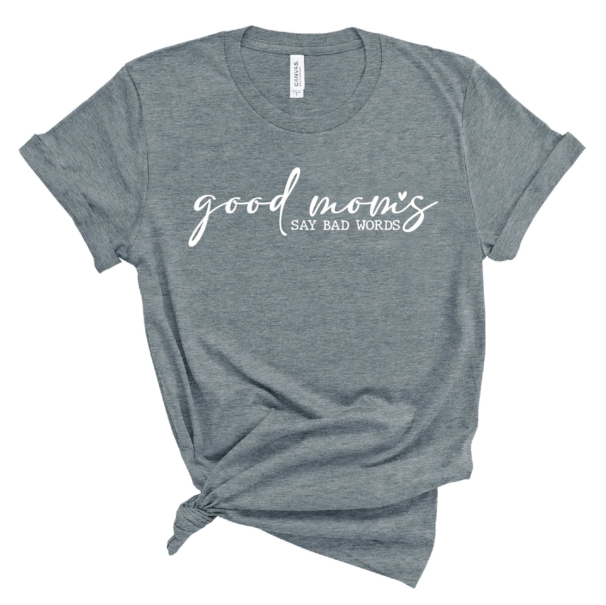 Ladies T-Shirt - Good Moms Say Bad Words