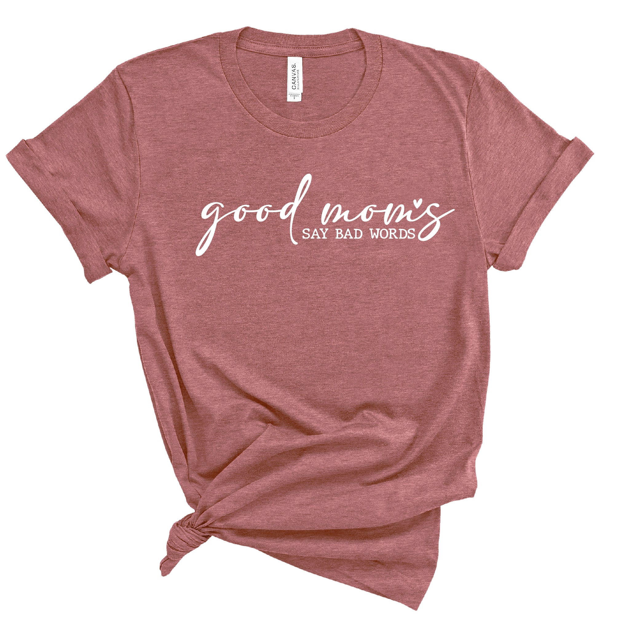 Ladies T-Shirt - Good Moms Say Bad Words