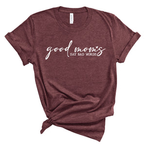 Ladies T-Shirt - Good Moms Say Bad Words