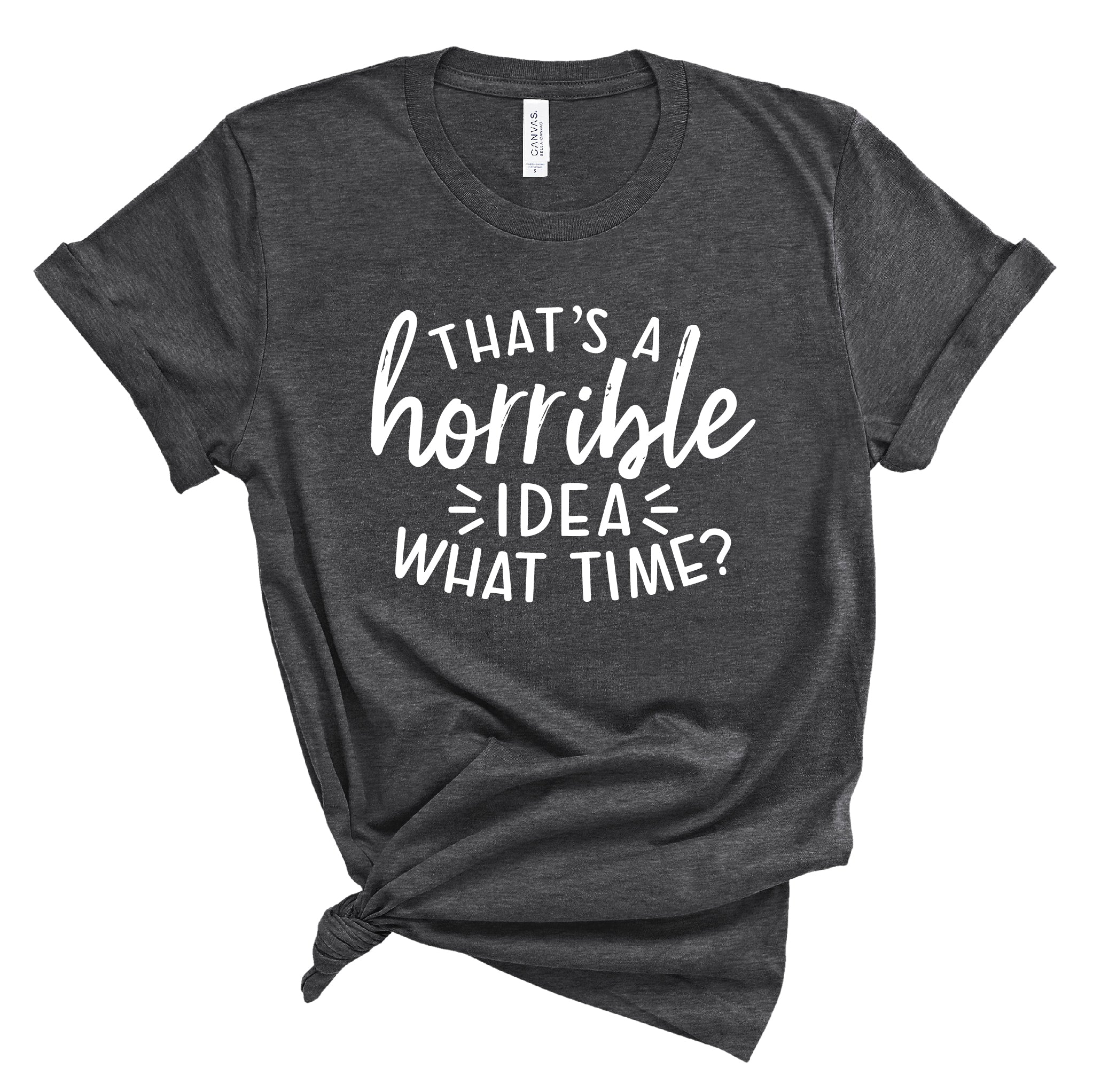 Ladies Tshirt - Horrible Idea