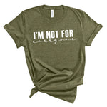 Ladies Tshirt - I'm not for everyone