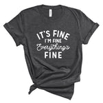 Ladies T-Shirt - It's Fine I'm fine