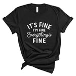 Ladies T-Shirt - It's Fine I'm fine