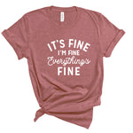 Ladies T-Shirt - It's Fine I'm fine