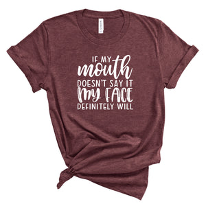 Ladies Tshirt - If My Mouth Doesn't Say it