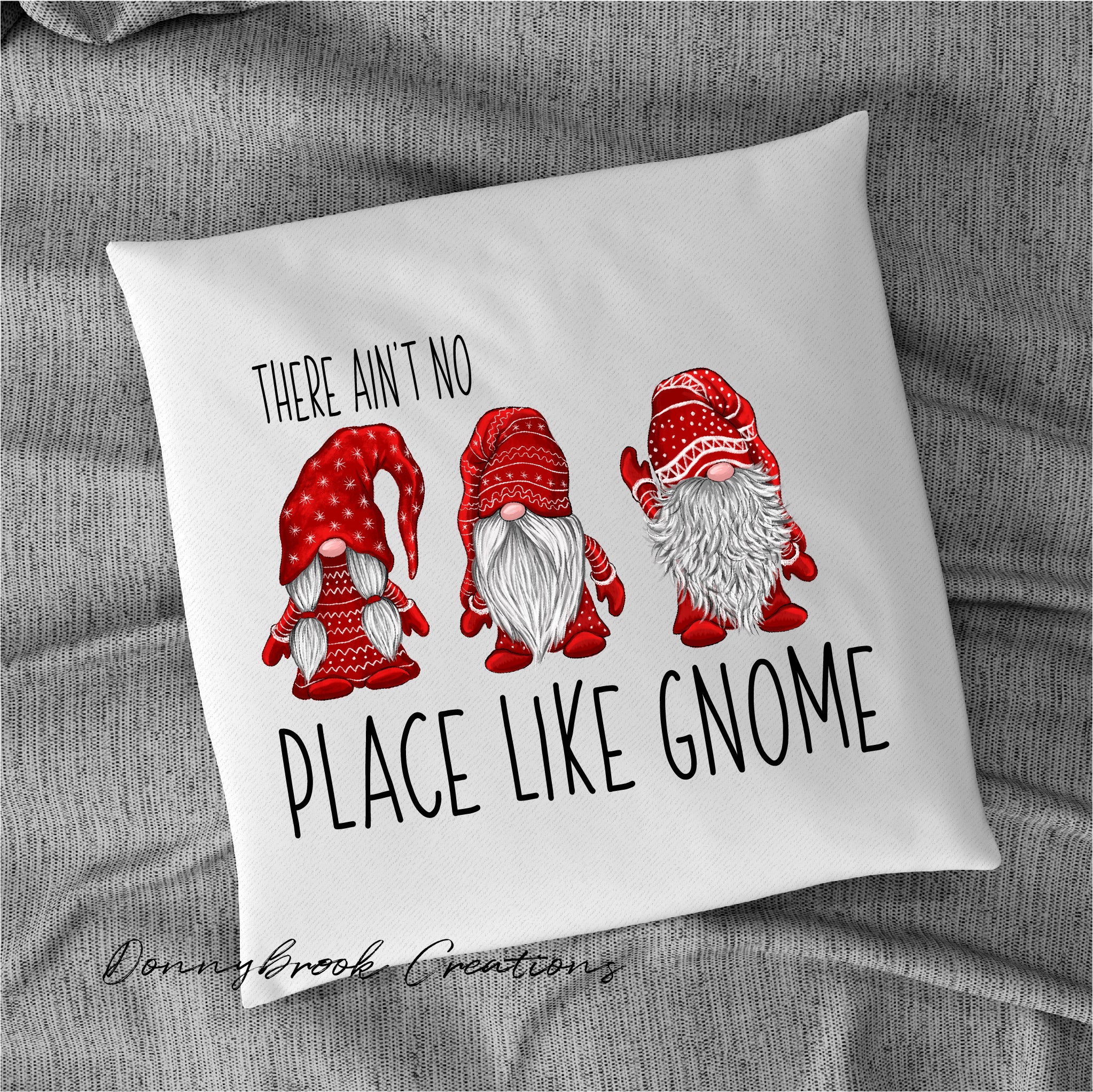 Christmas Pillow - There ain't no place like gnome