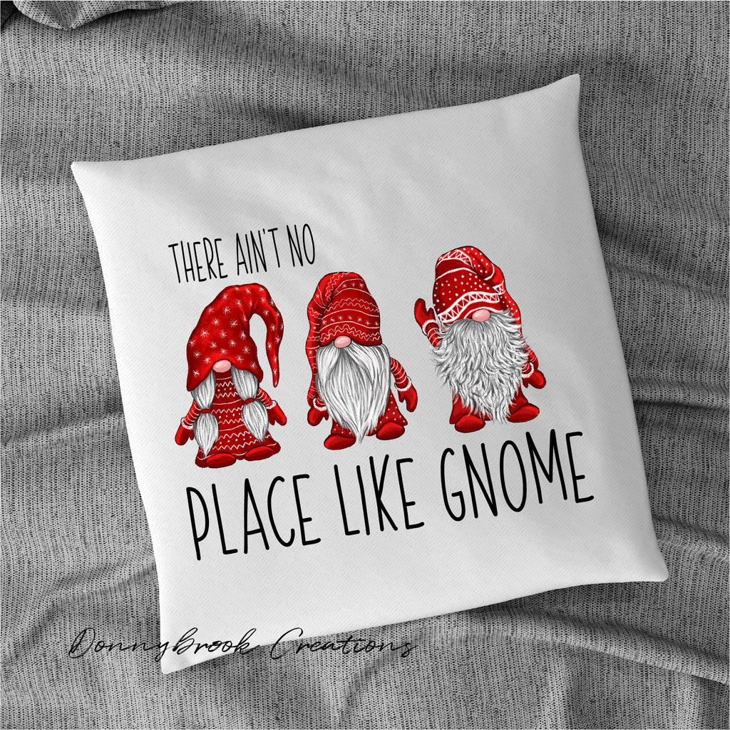 Christmas Pillow - There ain't no place like gnome