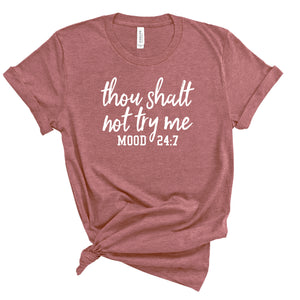 Ladies Tshirt - Thou shalt not try me