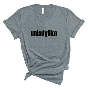 Ladies Tshirt - Unladylike