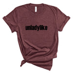 Ladies Tshirt - Unladylike