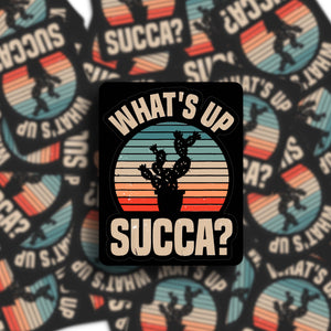 Sticker - What's Up Succa